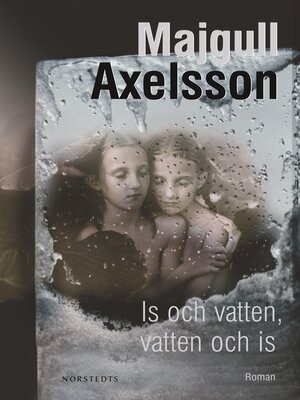 cover image of Is och vatten, vatten och is